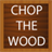Chop The Wood icon