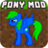 PONY MOD for MCPE version 1.0