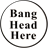 DeStress Bang Head Here icon