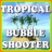 Bubble Shooter Tropical Fun version 1.1