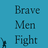 Brave Men Fight icon