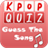 Kpop Music Quiz Guess The Song version 1.2