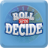 Roll Spin Decide version 1.0