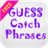Guess Catchphrases version 1.1