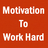 Descargar Motivate to work hard