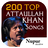 200 Top Attaullah Khan Songs 1.0.0.8
