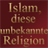 Der Islam, diese unbekannte Religion APK Download