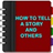 HOW TO TELL A STORY AND OTHERS version 0.1