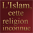 LIslam, cette religion inconnue 1.0