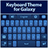 Keyboard Theme for Galaxy version 2.8