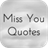 MissYou Quotes version unspecified