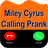 Miley Cyrus Calling Prank version 1.0
