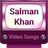 Salman Khan Video Songs HD icon