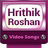 Hrithik Roshan Video Songs HD icon