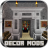 Decor MODS For MC Pocket Edition version 1.0