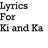 Lyrics for Ki & Ka icon