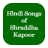 Hindi Songs of Shraddha Kapoor icon