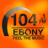 Ebony 104.1FM version 1.1