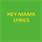 Hey Mama Lyrics icon