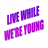 Live While We're Young APK Download