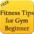 Fitness Tips for Gym Beginner icon